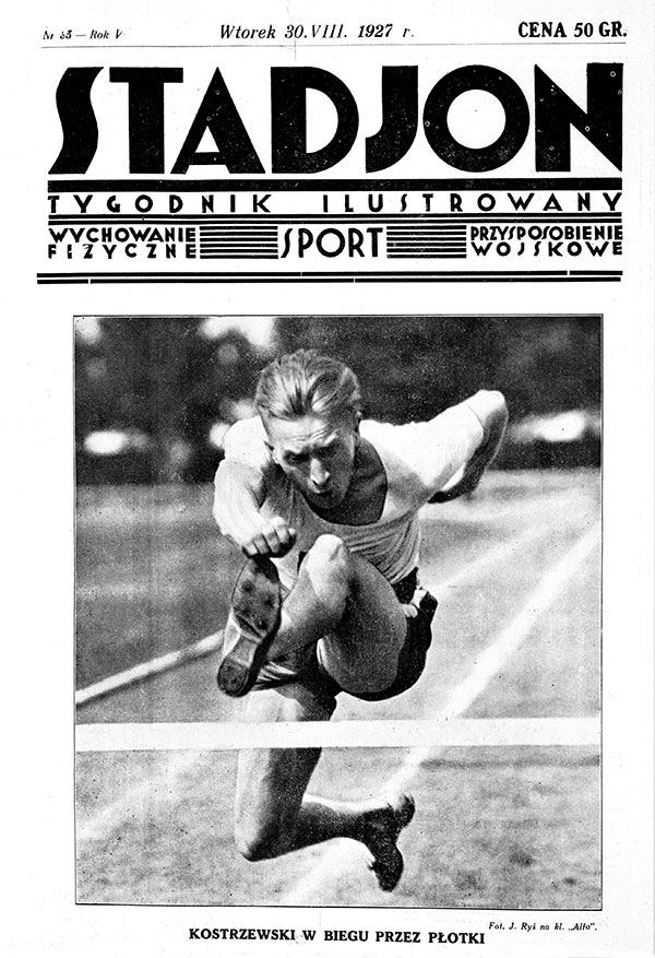 Okładka tygodnika „Stadjon” ze zdjęciem Stefana Kostrzewskiego, nr 35/1927. Źródło: Biblioteka Narodowa