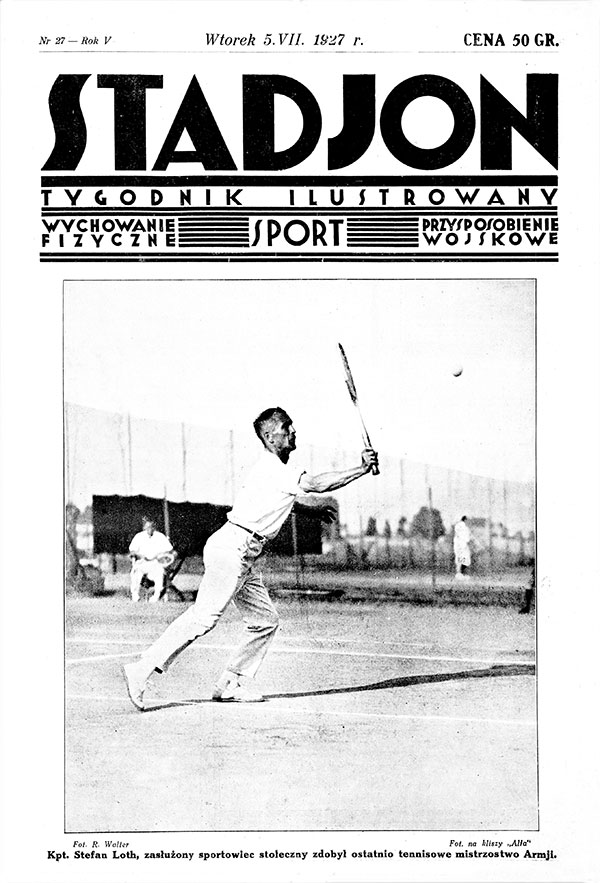 Okładka pisma „Stadjon”, nr 27/1927. Na zdjęciu kpt. Stefan Loth – mistrz armii w tenisie. Źródło: Biblioteka Narodowa